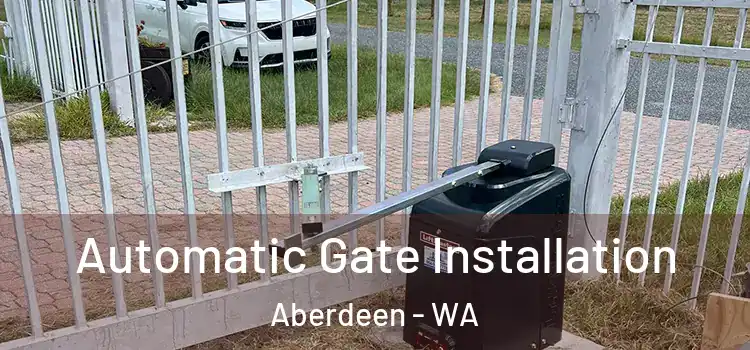  Automatic Gate Installation Aberdeen - WA
