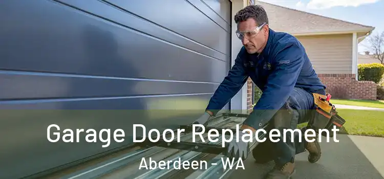  Garage Door Replacement Aberdeen - WA