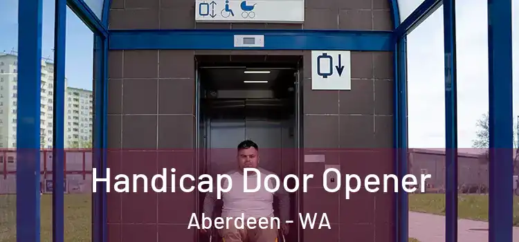  Handicap Door Opener Aberdeen - WA