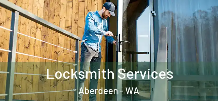  Locksmith Services Aberdeen - WA