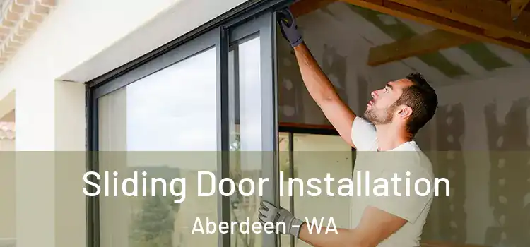  Sliding Door Installation Aberdeen - WA