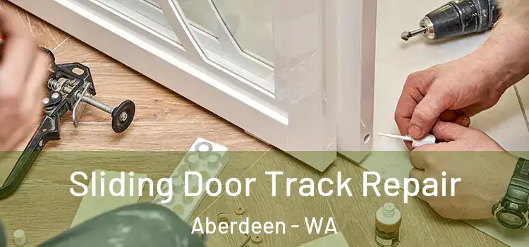  Sliding Door Track Repair Aberdeen - WA
