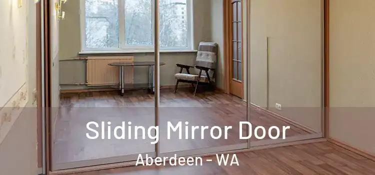  Sliding Mirror Door Aberdeen - WA